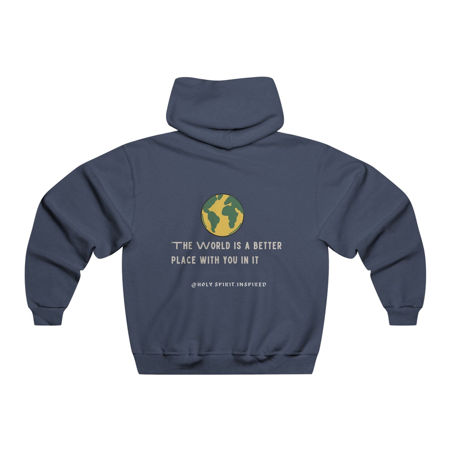 Holy Spirit Inspired Hoodie (The world is a better place with you in it)
